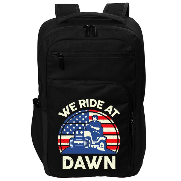 LawnMowing We Ride At Dawn Lawn Mower Impact Tech Backpack