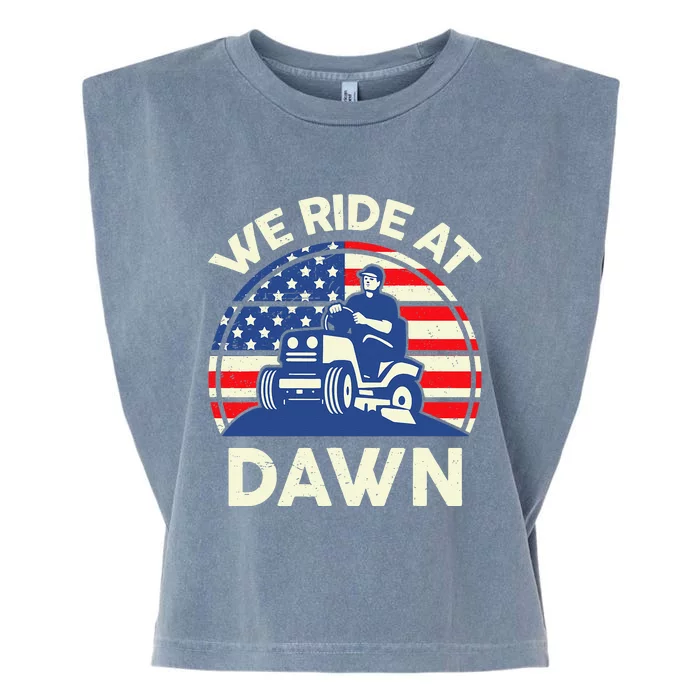 LawnMowing We Ride At Dawn Lawn Mower Garment-Dyed Women's Muscle Tee