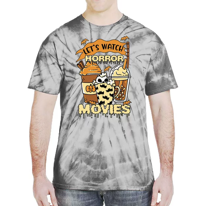 LetS Watch Scary Horror Movies Spooky Season Tie-Dye T-Shirt