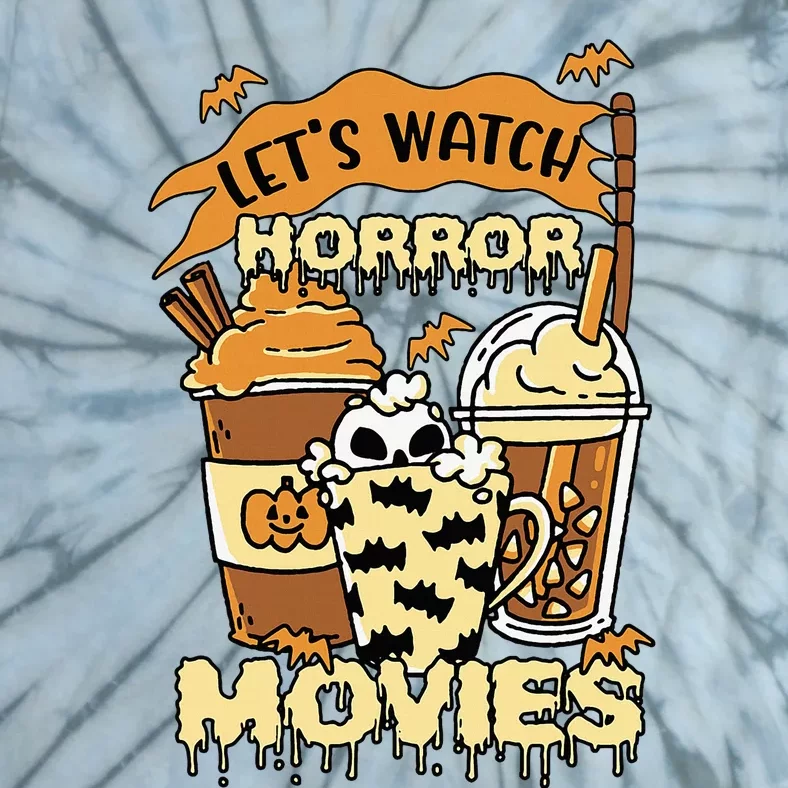 LetS Watch Scary Horror Movies Spooky Season Tie-Dye T-Shirt