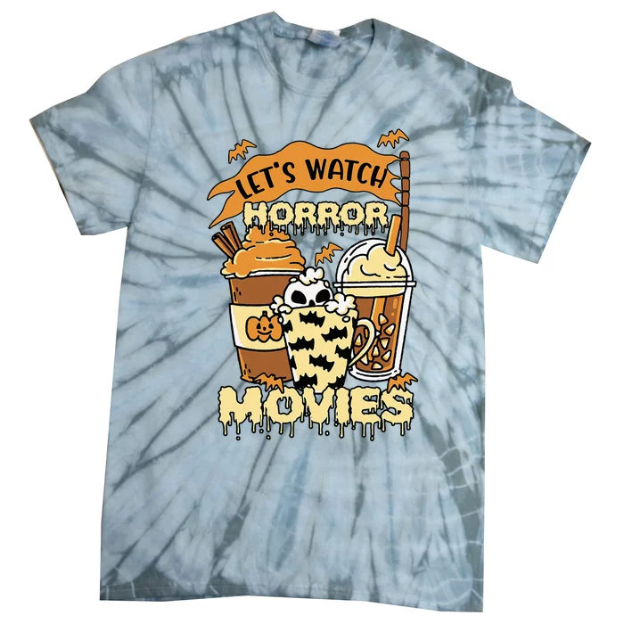 LetS Watch Scary Horror Movies Spooky Season Tie-Dye T-Shirt