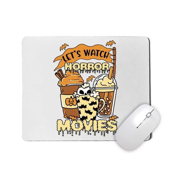 LetS Watch Scary Horror Movies Spooky Season Mousepad