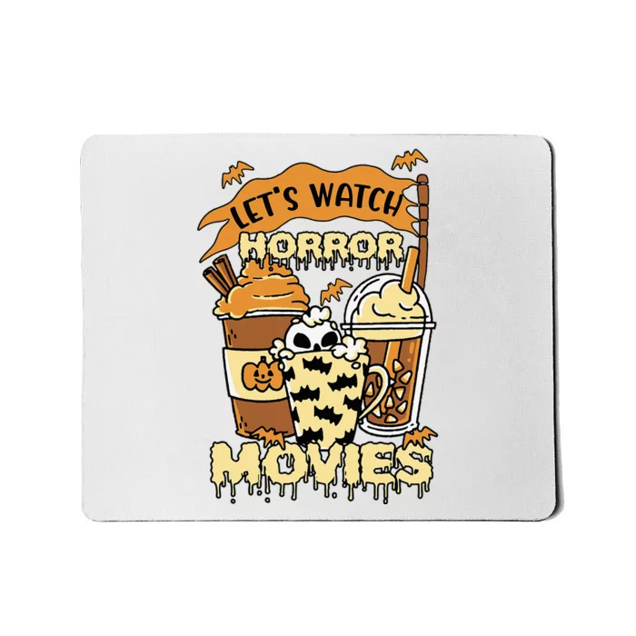 LetS Watch Scary Horror Movies Spooky Season Mousepad