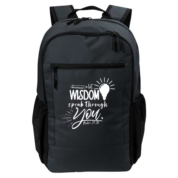 Let Wisdom Speak Through You Psalm 37:30 Daily Commute Backpack