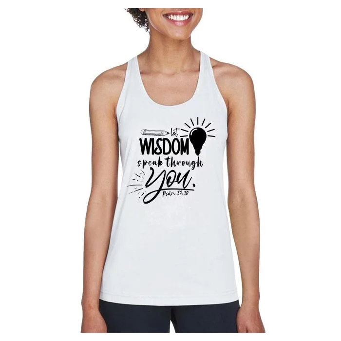 Let Wisdom Speak Through You Psalm 37:30 Women's Racerback Tank