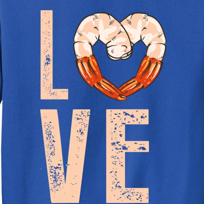 Love With Shrimp Valentines Day Meaningful Gift Funny Gift Tall Sweatshirt