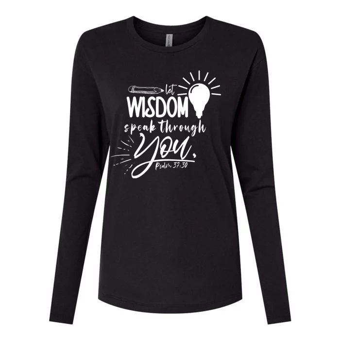 Let Wisdom Speak Through You Psalm 37:30 Bible Verse Womens Cotton Relaxed Long Sleeve T-Shirt