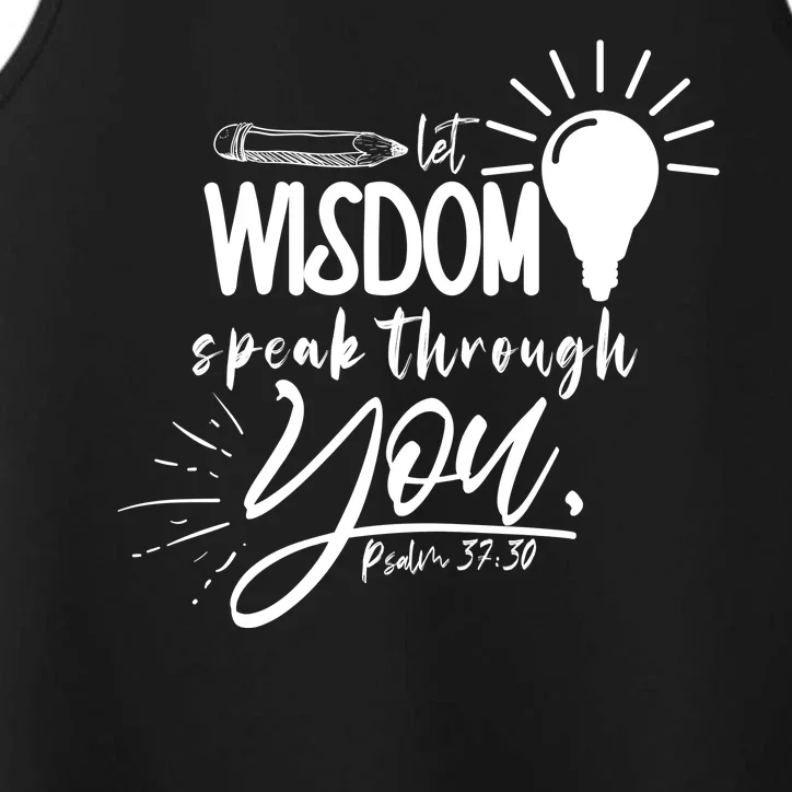 Let Wisdom Speak Through You Psalm 37:30 Bible Verse Performance Tank