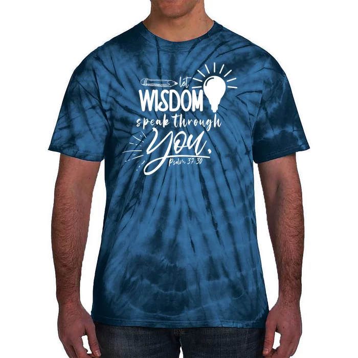 Let Wisdom Speak Through You Psalm 37:30 Bible Verse Tie-Dye T-Shirt