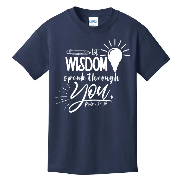 Let Wisdom Speak Through You Psalm 37:30 Bible Verse Kids T-Shirt