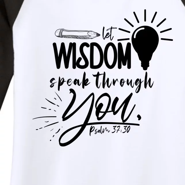 Let Wisdom Speak Through You Psalm 37:30 Bible Verse Women's Tri-Blend 3/4-Sleeve Raglan Shirt