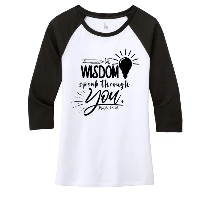 Let Wisdom Speak Through You Psalm 37:30 Bible Verse Women's Tri-Blend 3/4-Sleeve Raglan Shirt