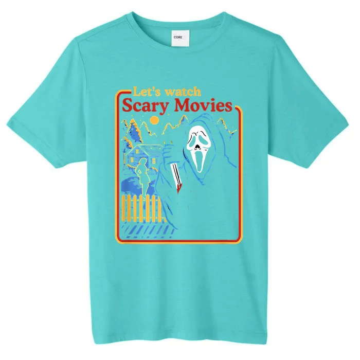 Let's Watch Scary Movies Horror Movies Scary Halloween Ghost Design ChromaSoft Performance T-Shirt