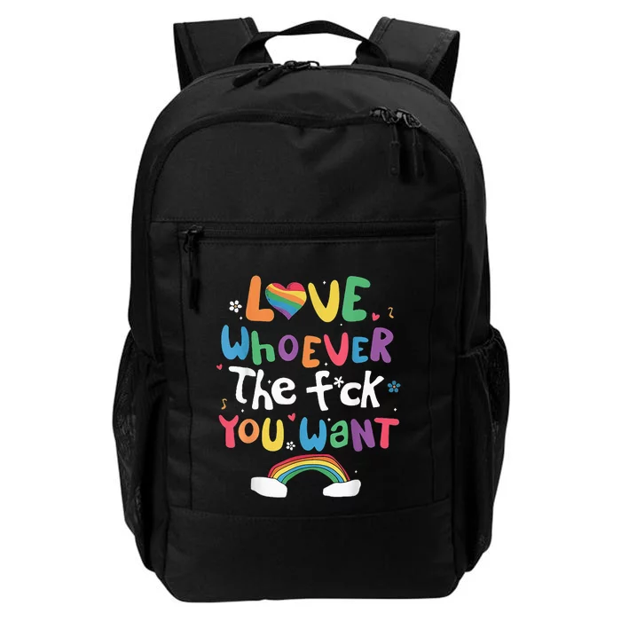 Love Whoever The F You Want Lgbtq Rainbow Daily Commute Backpack