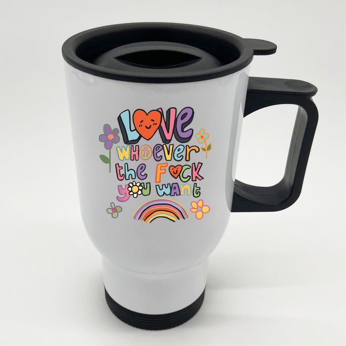 Love Whoever The F You Want LGBTQ Rainbow Pride Cute Hearts Front & Back Stainless Steel Travel Mug