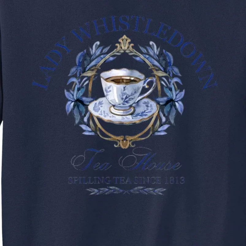 Lady Whistledown Tea House Spilling Tea Since 1813 Tall Sweatshirt