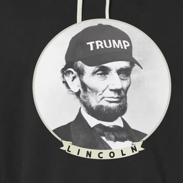 Lincoln Wearing Trump Hat Funny Abe Merica Abraham Gift Garment-Dyed Fleece Hoodie