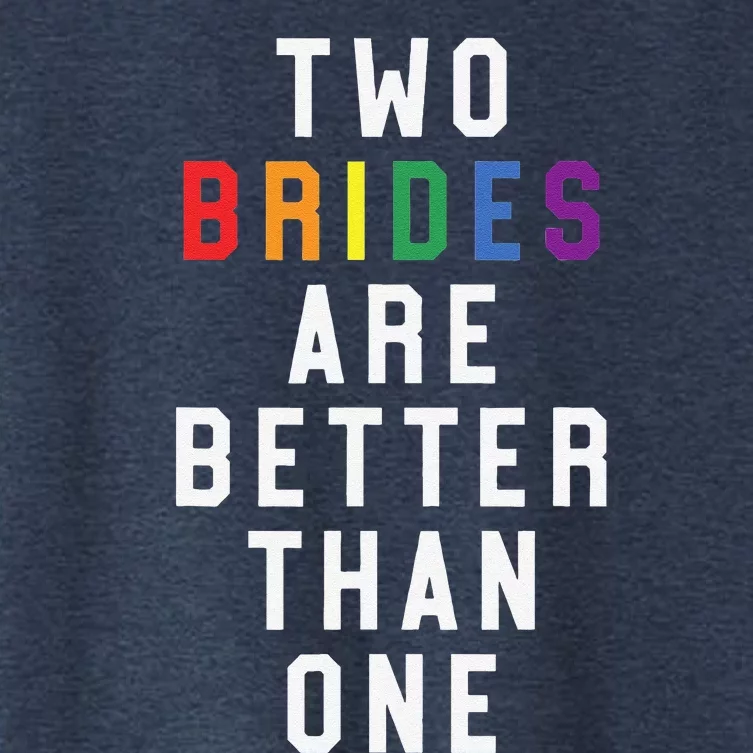 Lesbian Wedding Two Brides Are Better Than One Lgbt Women's Crop Top Tee