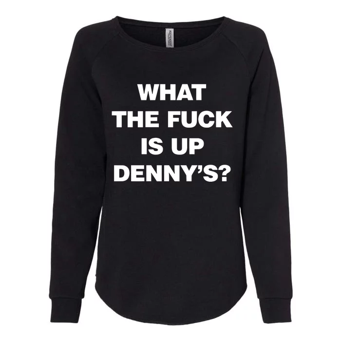 Live Without What The Fuck Is Up DennyS Womens California Wash Sweatshirt