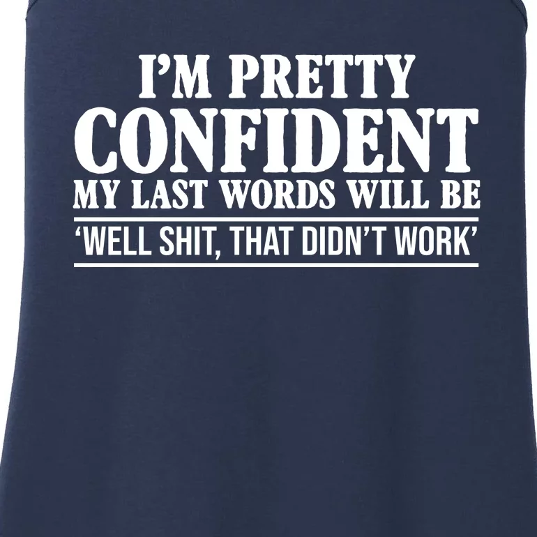 Last Words Will Be Well Shit That Didn't Work Funny Ladies Essential Tank