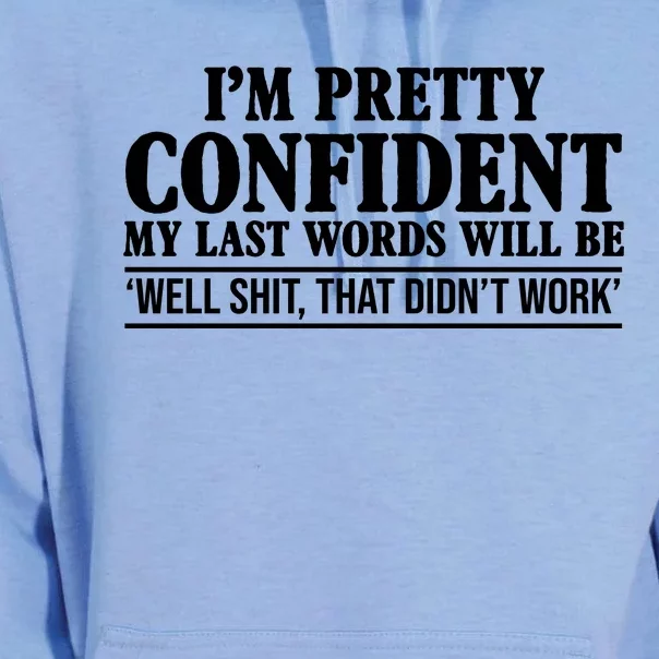 Last Words Will Be Well Shit That Didn't Work Funny Unisex Surf Hoodie