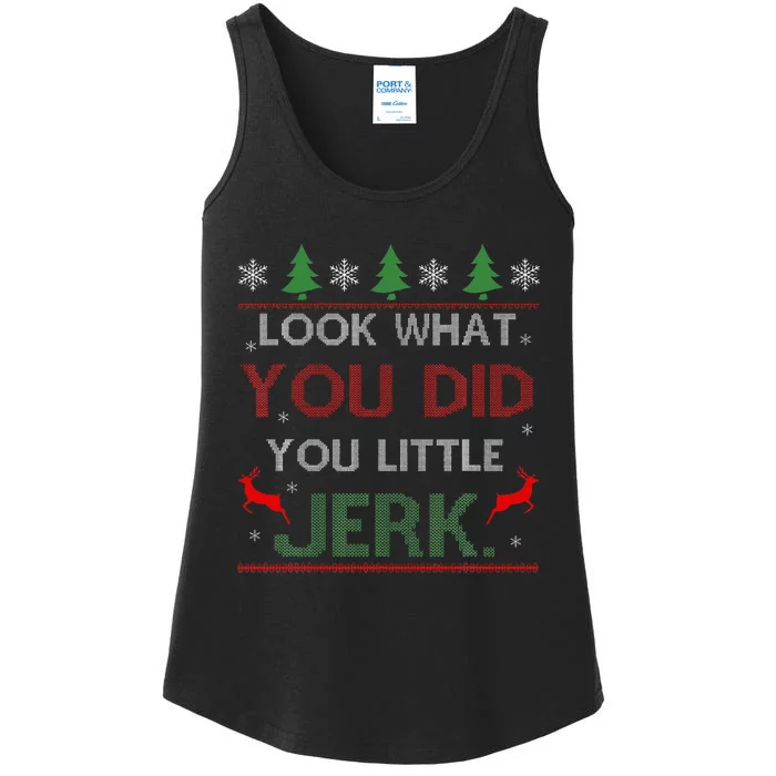 Look What You Did You Little Jerk Christmas Holiday Family Ladies Essential Tank