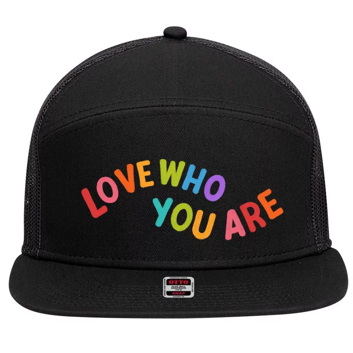 Love Who You Are Rainbow Positive Quote 7 Panel Mesh Trucker Snapback Hat