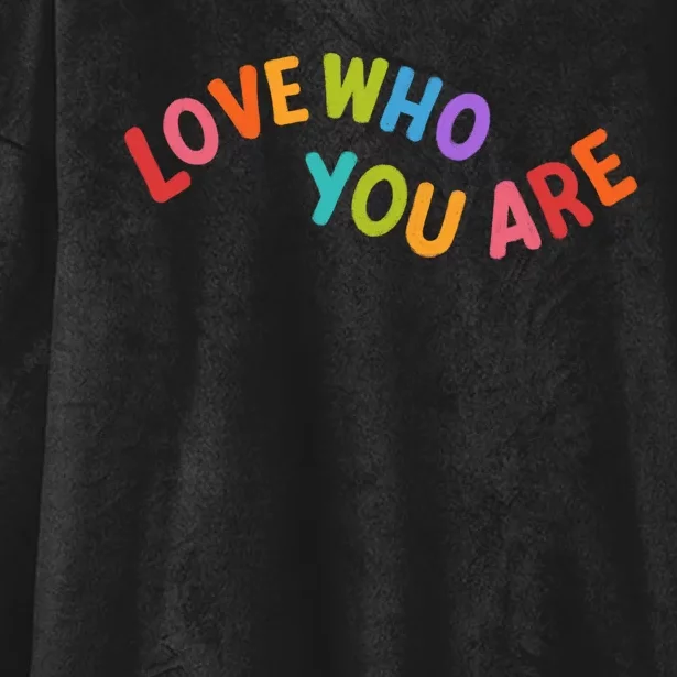 Love Who You Are Rainbow Positive Quote Hooded Wearable Blanket