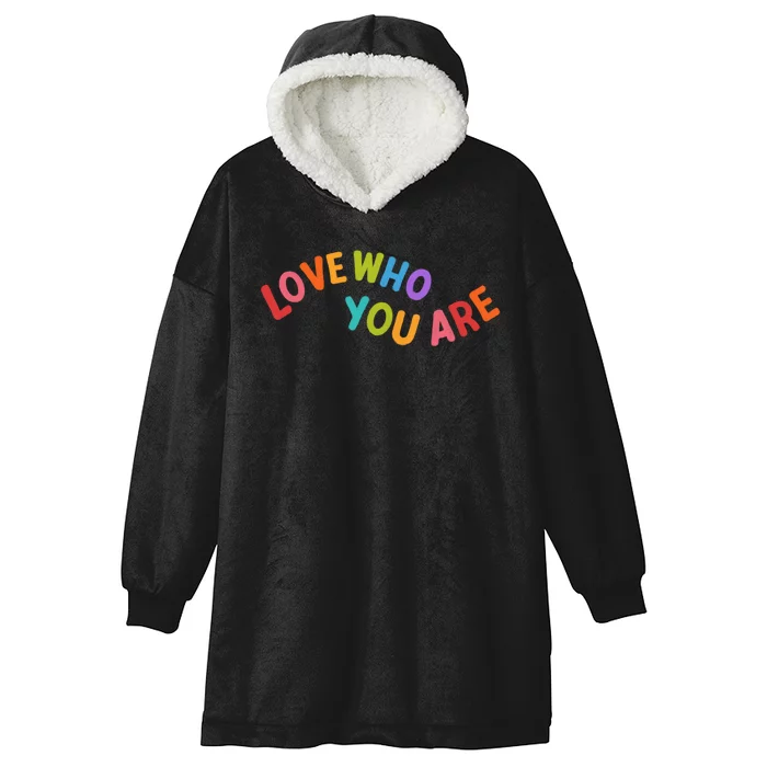 Love Who You Are Rainbow Positive Quote Hooded Wearable Blanket