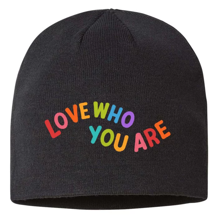 Love Who You Are Rainbow Positive Quote 8 1/2in Sustainable Knit Beanie