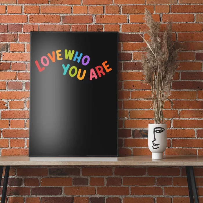 Love Who You Are Rainbow Positive Quote Poster