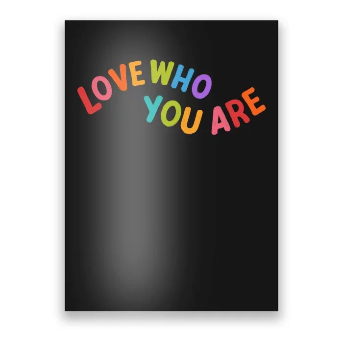 Love Who You Are Rainbow Positive Quote Poster