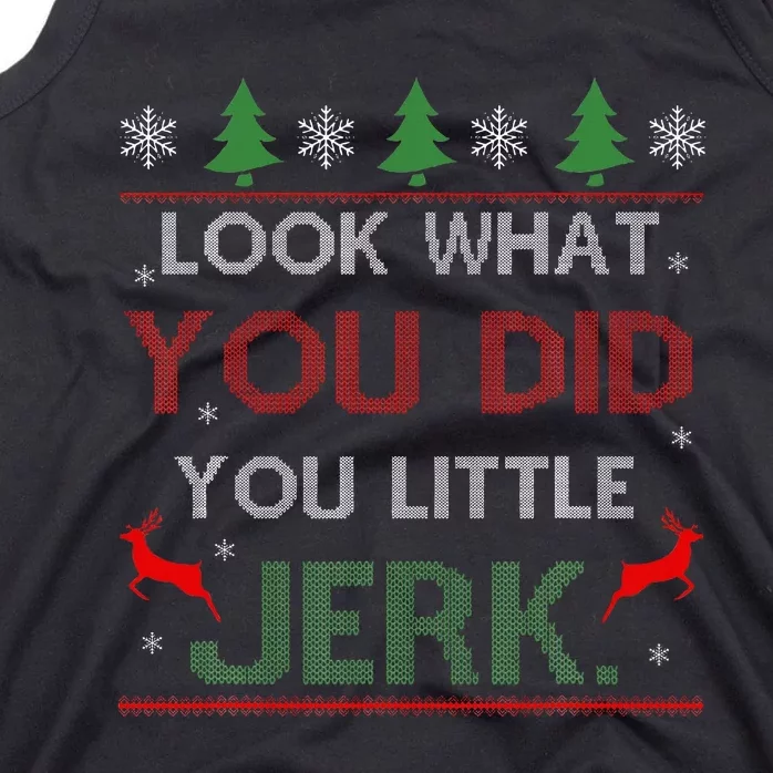 Look What You Did You Little Jerk Christmas Holiday Family Tank Top