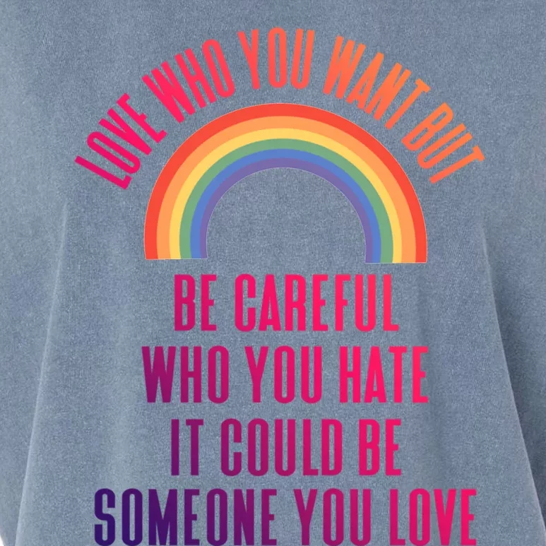 Love Who You Want Be Careful Who You Hate Lgbtq Gift Garment-Dyed Women's Muscle Tee