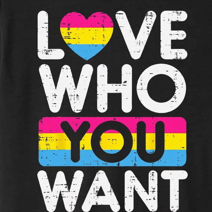 Love Who You Want Pansexual Pan Pride Flag LGBTQ ChromaSoft Performance T-Shirt