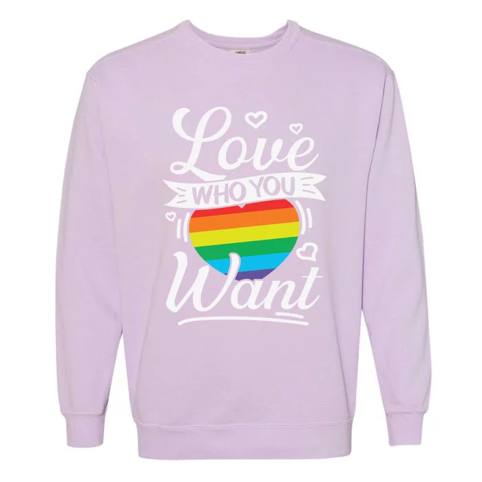 Love Who You Want Lesbian Gay Lgbt Ally Rainbow Pride Gift Garment-Dyed Sweatshirt