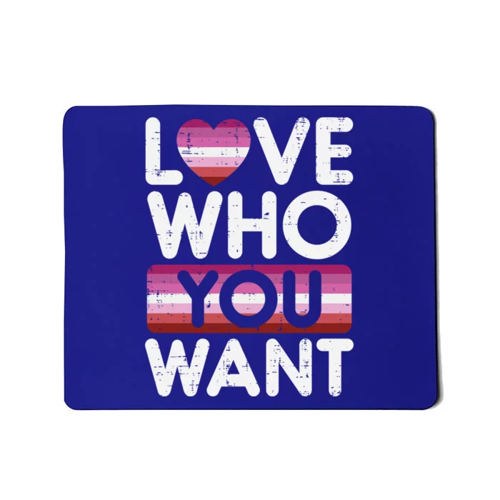 Love Who You Want Lesbian Heart Pride Flag Lgbtq Couple Gift Mousepad