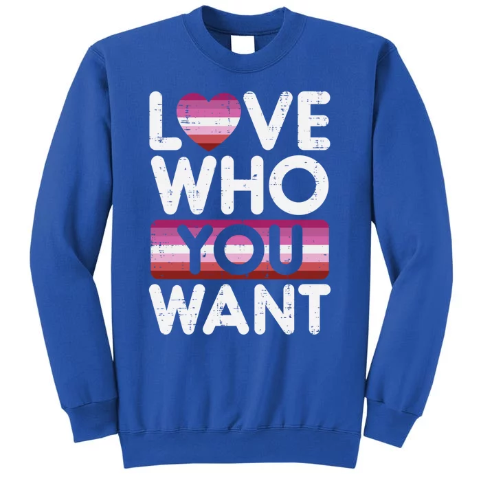 Love Who You Want Lesbian Heart Pride Flag Lgbtq Couple Gift Tall Sweatshirt