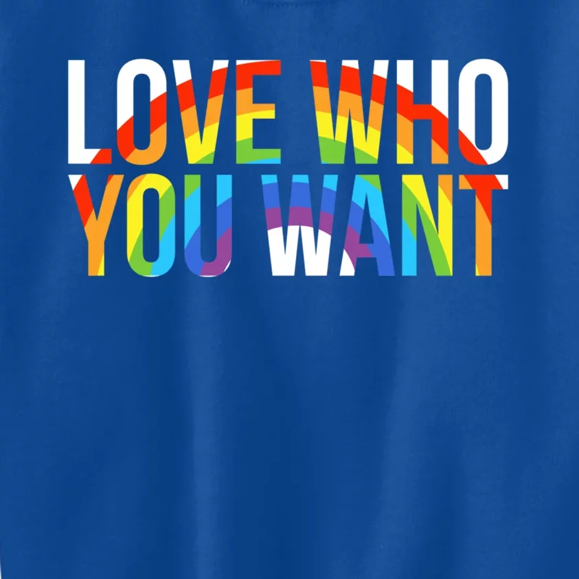 Love Who You Want Lgbt Gift Kids Sweatshirt