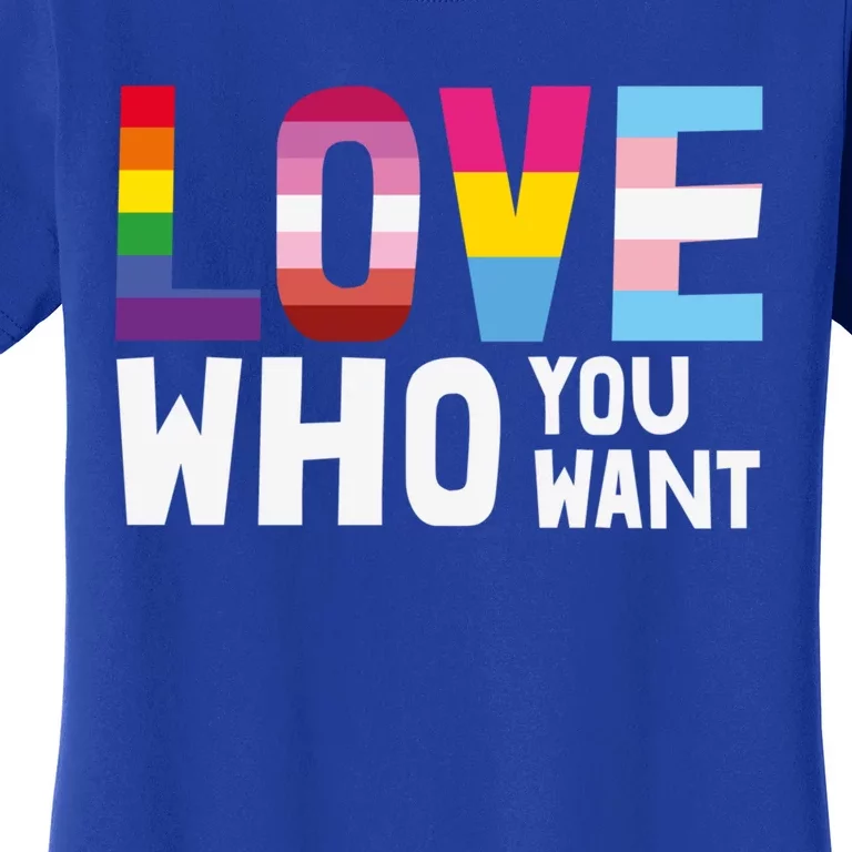 Love Who You Want Pride Gear Lgbt Rainbow Flag Ally Gift Women's T-Shirt