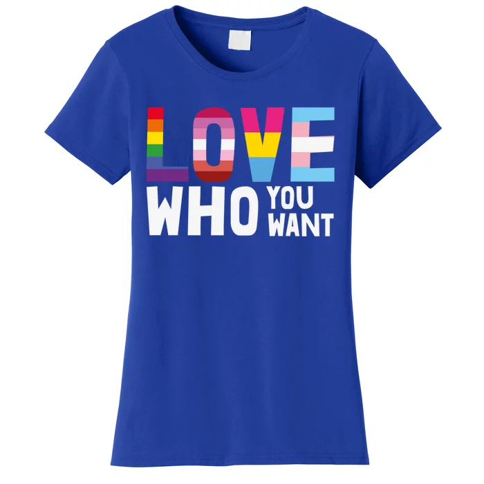 Love Who You Want Pride Gear Lgbt Rainbow Flag Ally Gift Women's T-Shirt