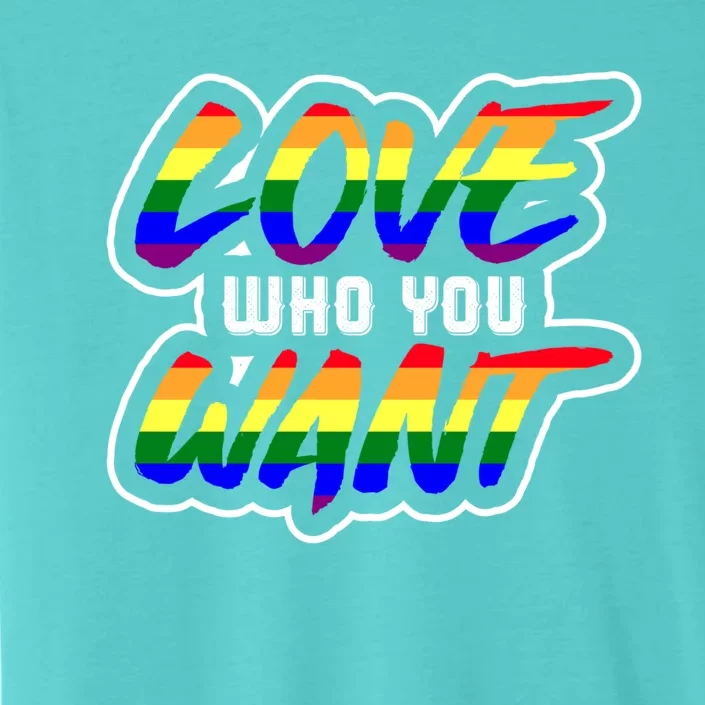 Love Who You Want Pride Month Lgbt Love Who You Want Gift ChromaSoft Performance T-Shirt