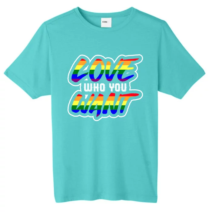 Love Who You Want Pride Month Lgbt Love Who You Want Gift ChromaSoft Performance T-Shirt