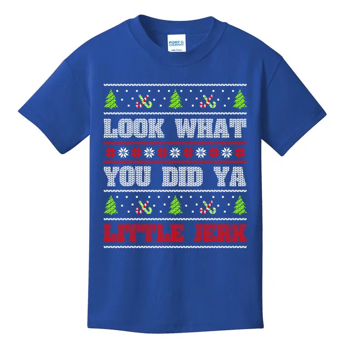 Look What You Did Ya Little Jerk Christmas Holiday Family Gift Kids T-Shirt