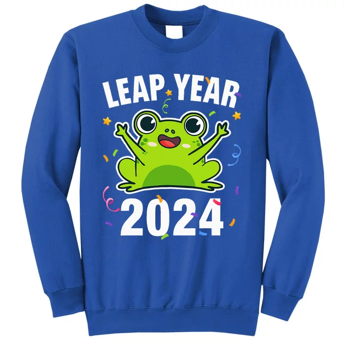 Leap Year 2024 Cute Frog Leap Day Birthday Tall Sweatshirt