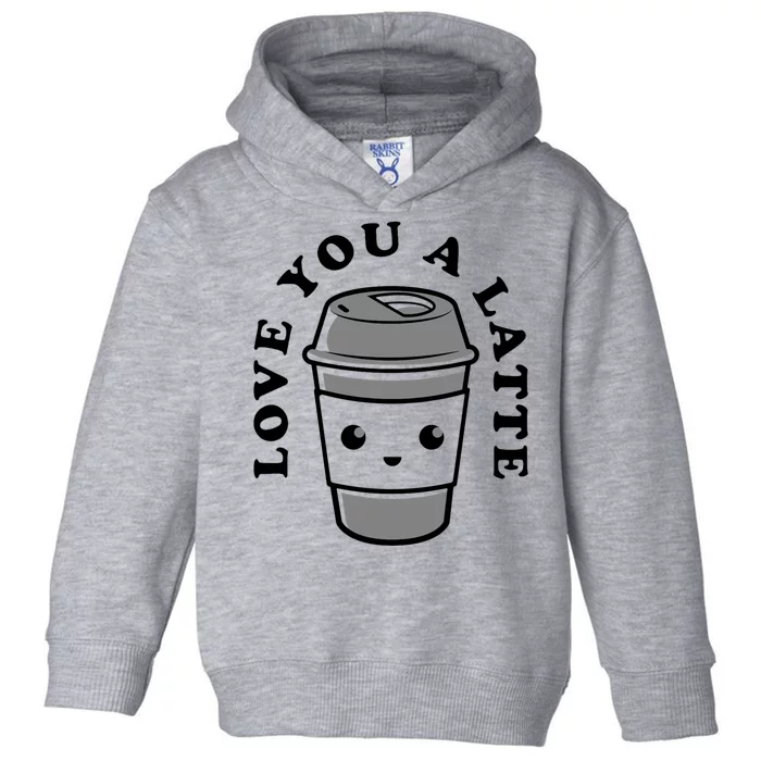 Love You A Latte Toddler Hoodie