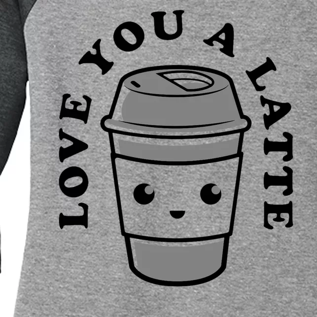 Love You A Latte Women's Tri-Blend 3/4-Sleeve Raglan Shirt