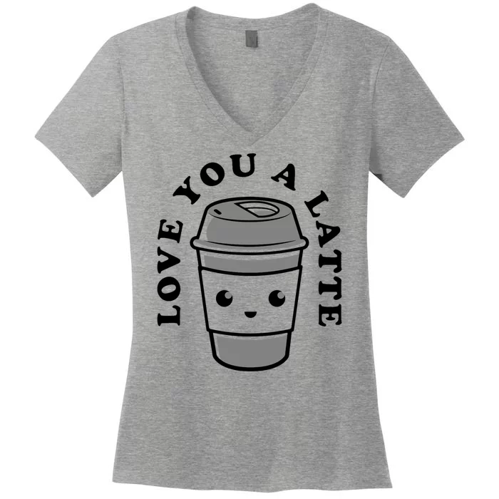 Love You A Latte Women's V-Neck T-Shirt