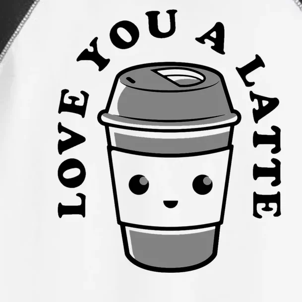 Love You A Latte Toddler Fine Jersey T-Shirt