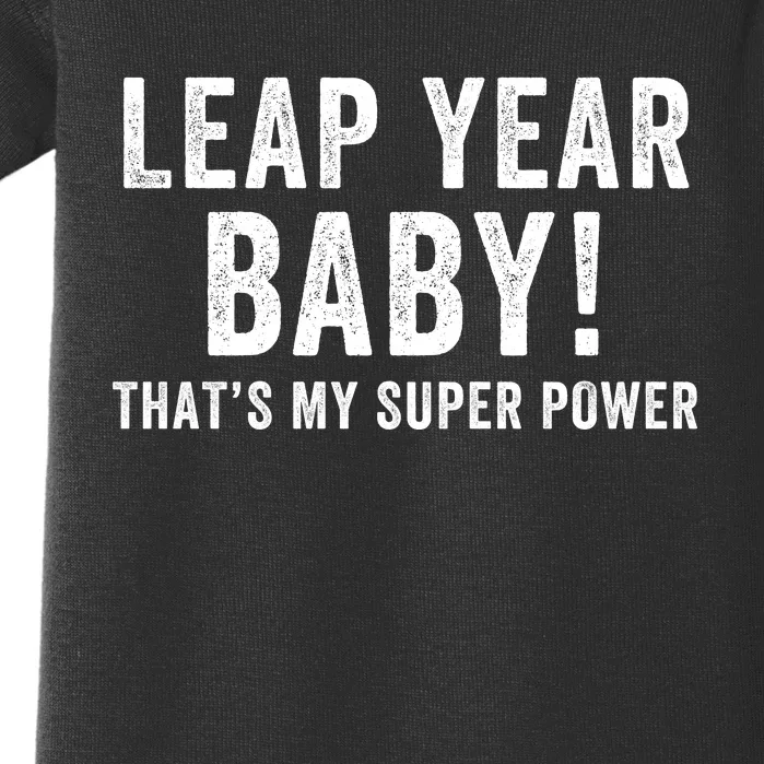 Leap Year Baby ThatS My Super Power Leap Day February 29 Leap Year 02 29 Baby Bodysuit